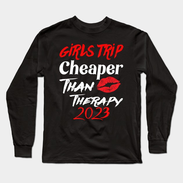 girls trip cheaper than therapy 2022 Long Sleeve T-Shirt by Darwish